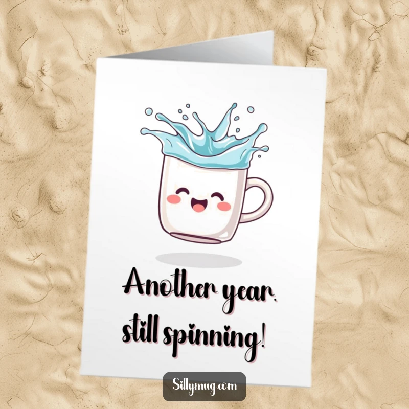Funny free printable birthday card featuring a joyful mug spinning wildly like a top, splashing imaginary liquid with a goofy expression.