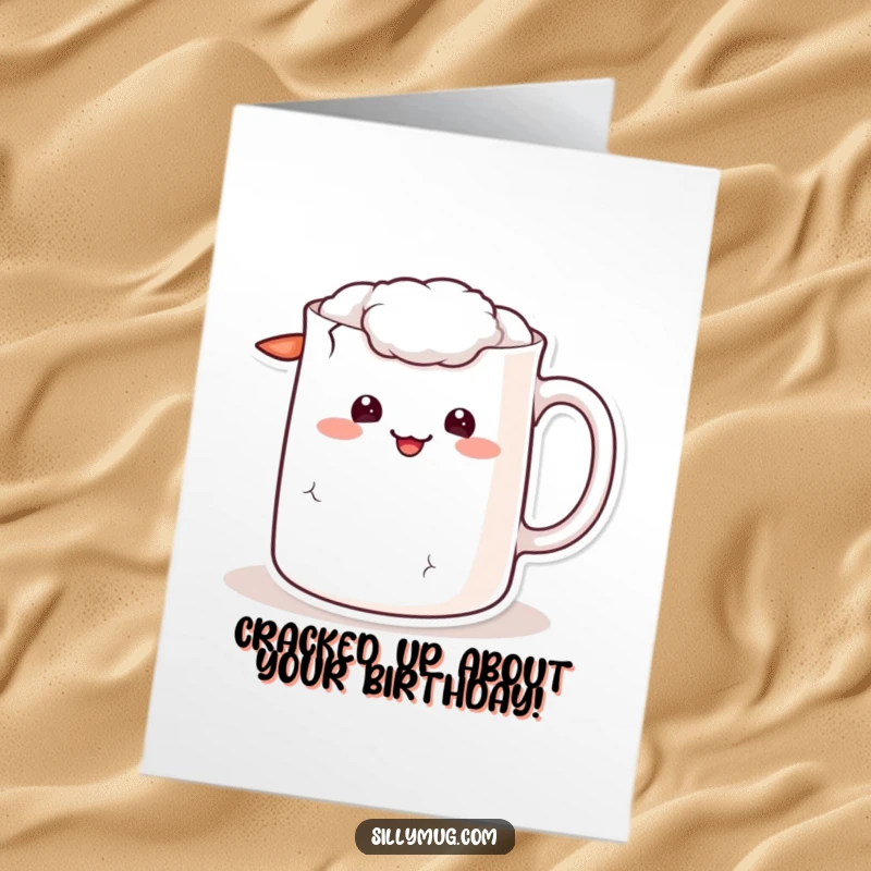 Funny Free Printable Birthday Card: A kawaii mug character with a cracked handle, giving a sheepish grin, wishing a happy birthday.