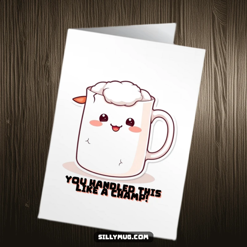 Funny Free Printable Congratulations Card: A kawaii mug character with a slightly cracked handle and a sheepish grin, celebrating your success.