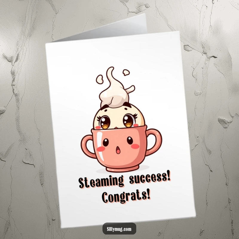 Funny Free Printable Congratulations Card: a surprised Kawaii character looks wide-eyed as a mug bursts with steam, celebrating a momentous win.