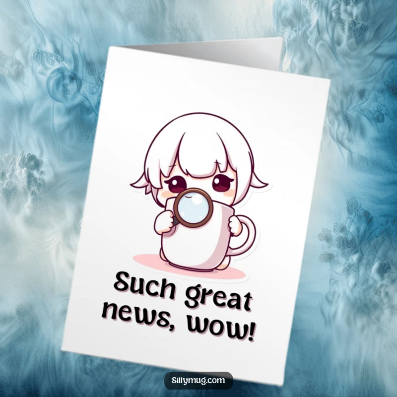 Funny Free Printable Congratulations Card: Curious Kawaii character intently inspects a mug with a magnifying glass, celebrating success.