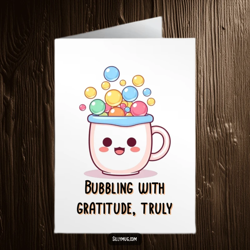 Funny Free Printable Thank You Card: A surprised kawaii mug character releasing a delightful overflow of colorful bubbles as a thank you.