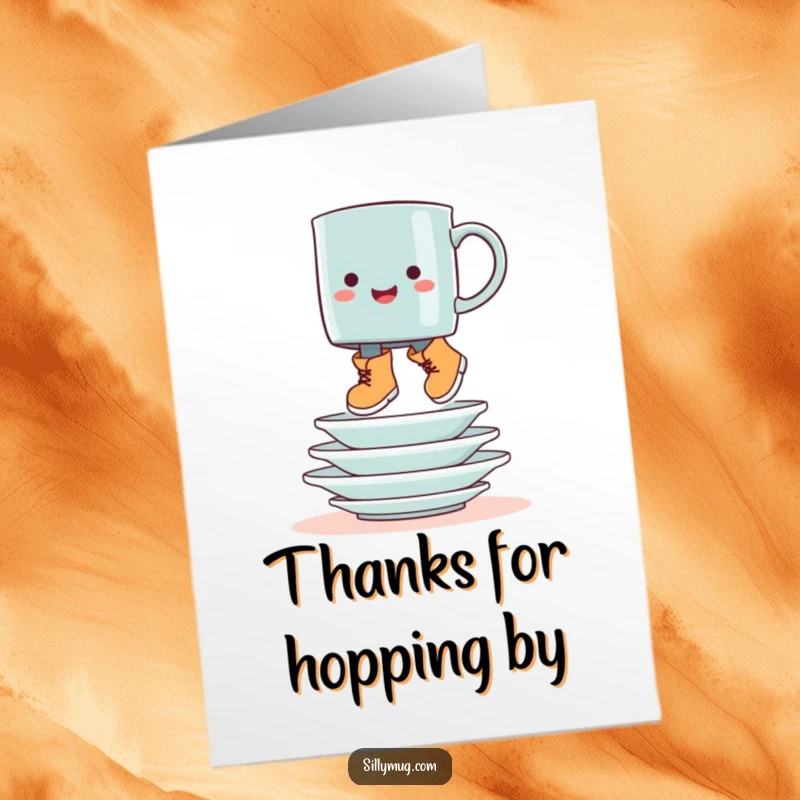 Funny Free Printable Thank You Card: A mug sporting tiny boots gleefully hops over a daunting pile of dishes.