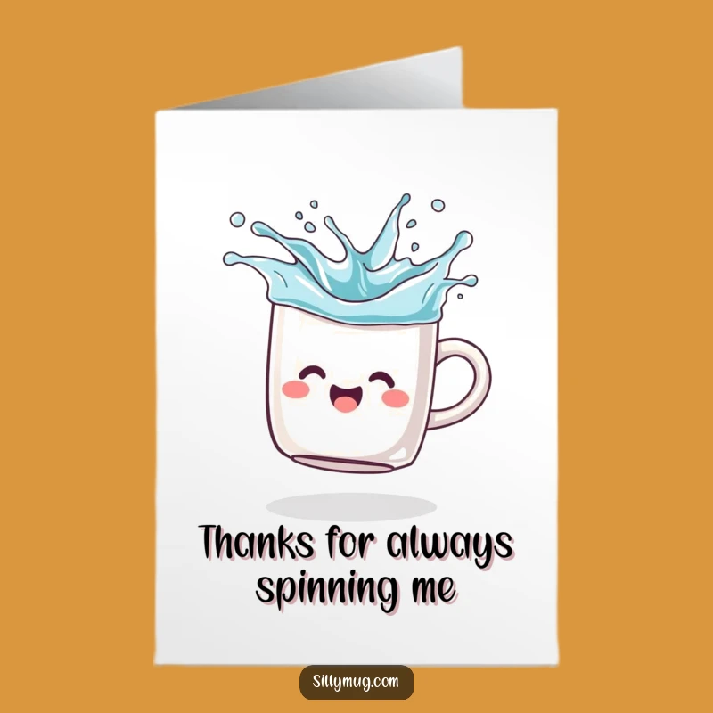 Free Printable Funny Thank You Card: Mug Top Spin Humor